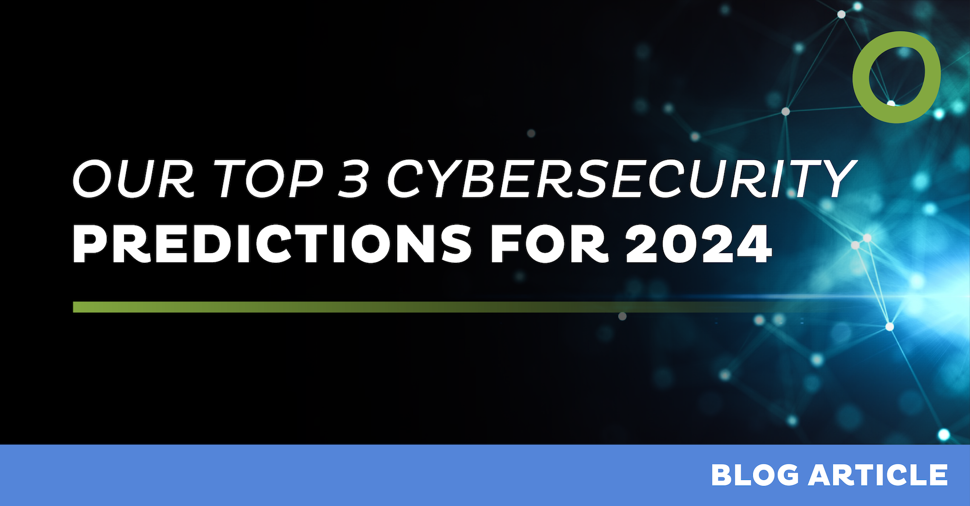 Cybersecurity Predictions and Trends for 2024