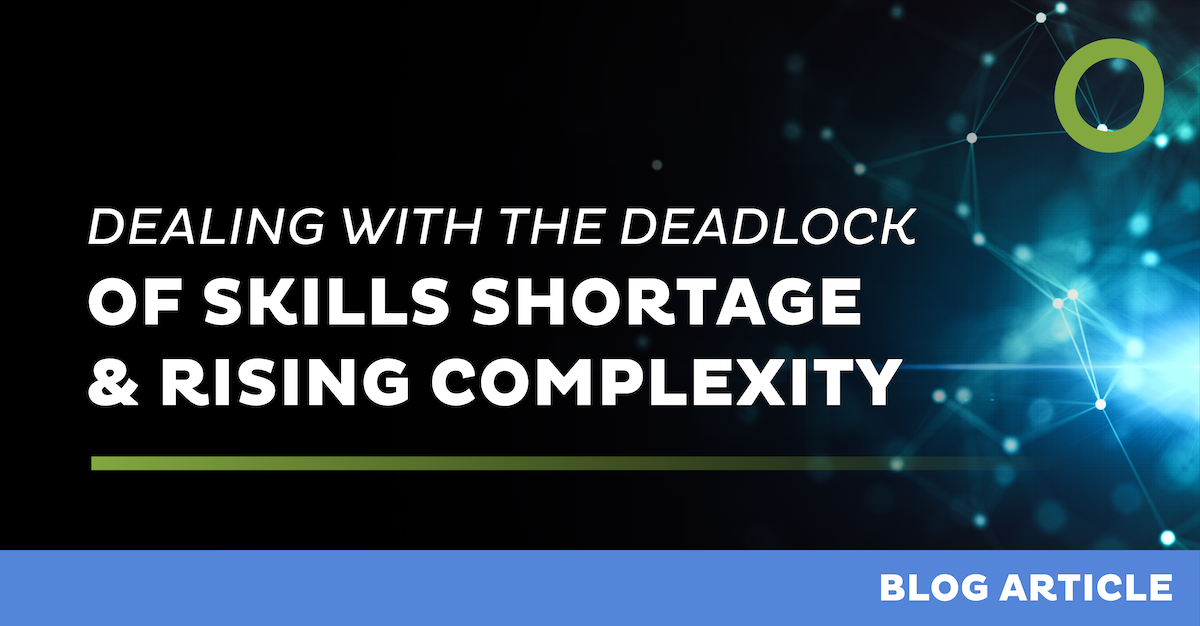 Dealing with the Deadlock of Skills Shortage and Rising Complexity blog post
