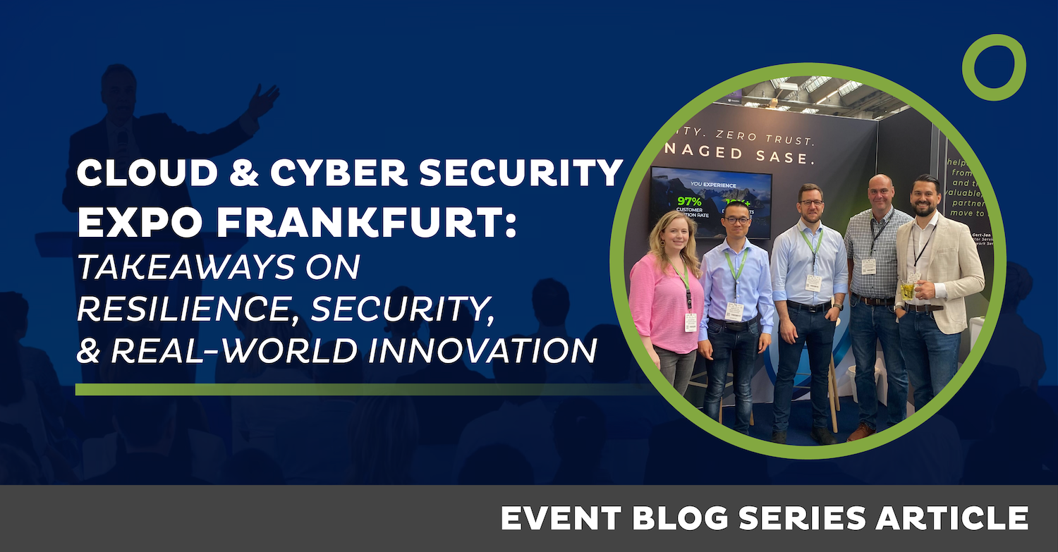 Cloud & Cyber Security Expo Frankfurt 2025: Takeaways on Resilience, Security, and Real-World Innovation