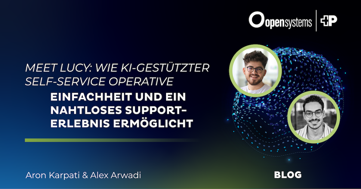 Meet Lucy: Wie KI-gestützter Self-Service operative Einfachheit und ein nahtloses Support-Erlebnis ermöglicht