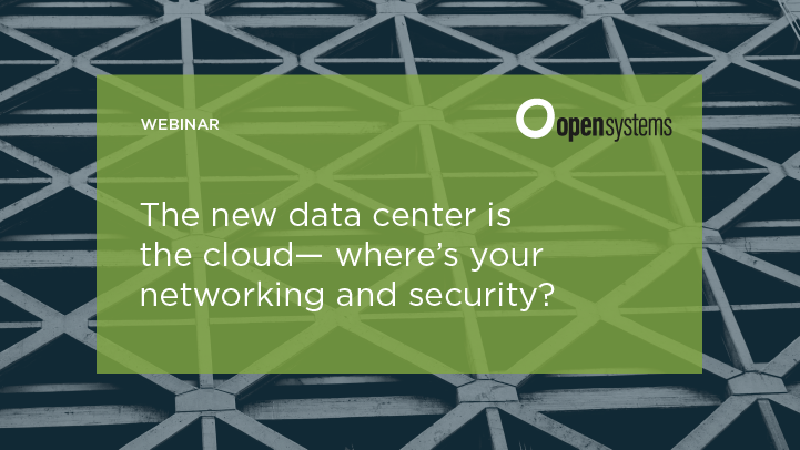 The new data center is the cloud — where’s your networking and security?