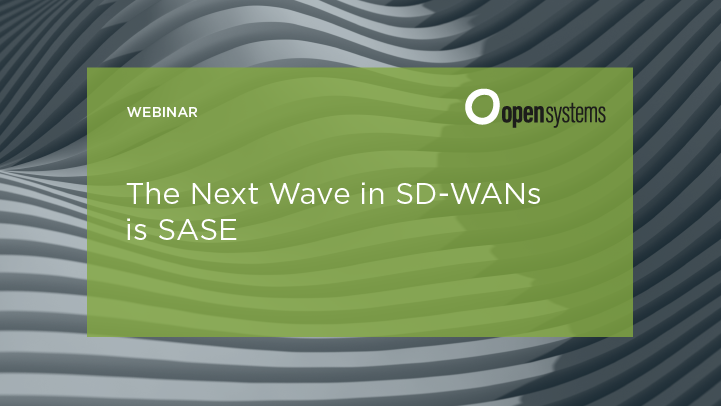 The Next Wave in SD-WANs is SASE